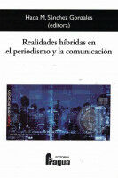 Realidades h�bridas en el periodismo y la comunicaci�n